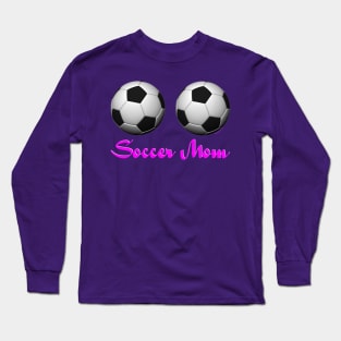 Soccer Mom Long Sleeve T-Shirt